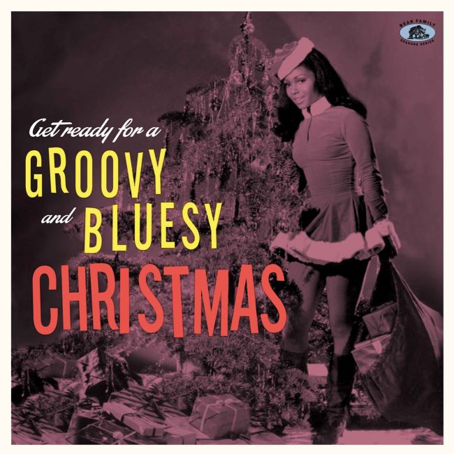 V.A. - Get Ready For A Groovy And Bluesy Christmas